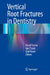Vertical Root Fractures in Dentistry by Aviad Tamse, Igor Tsesis, Eyal Rosen