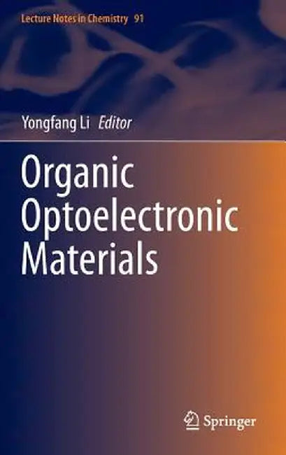 Organic Optoelectronic Materials by Yongfang Li
