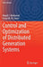 Control and Optimization of Distributed Generation Systems by Magdi S. Mahmoud