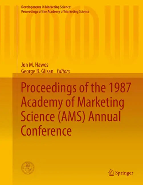 Proceedings of the 1987 Academy of Marketing Science (Ams) Annual Conference by Jon M. Hawes