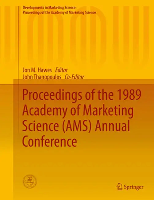 Proceedings of the 1989 Academy of Marketing Science (Ams) Annual Conference by Jon M. Hawes