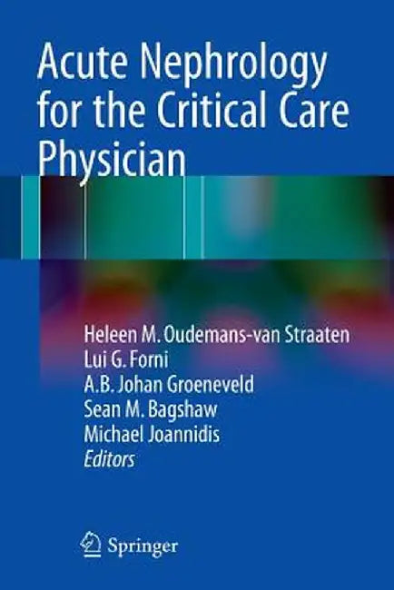 Acute Nephrology for the Critical Care Physician by Heleen M. Oudemans-Van Straaten