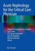 Acute Nephrology for the Critical Care Physician by Heleen M. Oudemans-Van Straaten