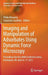Imaging and Manipulation of Adsorbates Using Dynamic Force Microscopy: Proceedings from the Atmol Conference Series, Nottingham, Uk, April 16-17, 2013 by Philip Moriarty