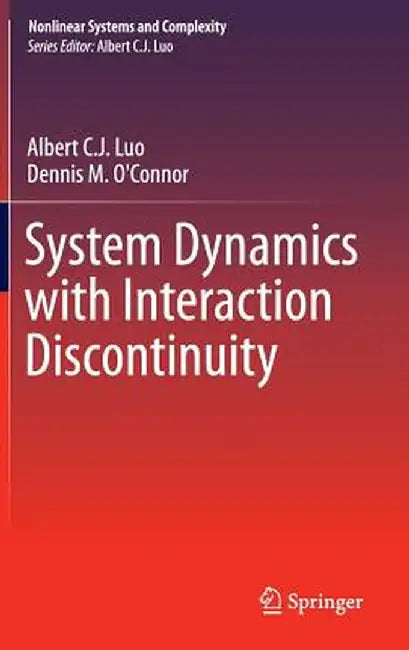 System Dynamics with Interaction Discontinuity by Albert C. J. Luo