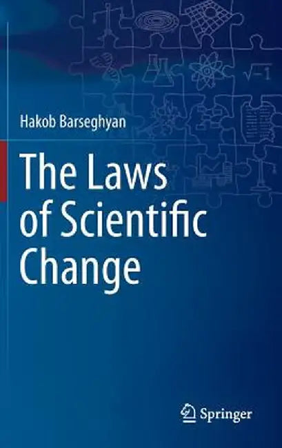 The Laws of Scientific Change by Hakob Barseghyan