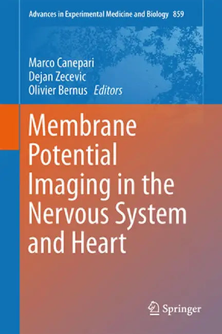 Membrane Potential Imaging in the Nervous System and Heart by Marco Canepari