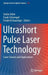 Ultrashort Pulse Laser Technology: Laser Sources and Applications by Stefan Nolte