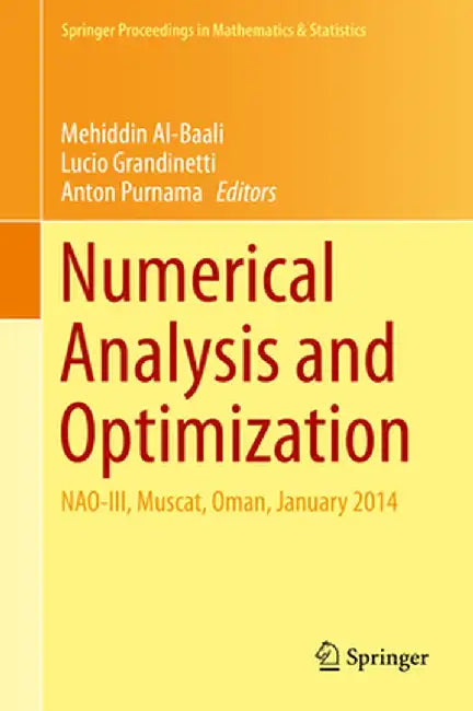 Numerical Analysis and Optimization: Nao-III, Muscat, Oman, January 2014 by Mehiddin Al-Baali