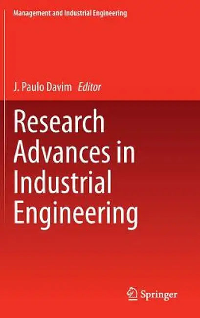 Research Advances in Industrial Engineering by J. Paulo Davim