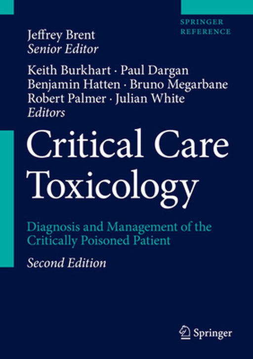 Critical Care Toxicology: Diagnosis and Management of the Critically Poisoned Patient by Jeffrey Brent