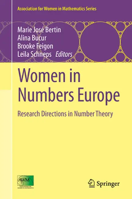 Women in Numbers Europe: Research Directions in Number Theory by Marie José Bertin