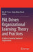Pal Driven Organizational Learning: Theory and Practices: A Light on Learning Journey of Organizations by Kris M. y. Law