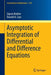Asymptotic Integration of Differential and Difference Equations by Sigrun Bodine