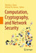 Computation, Cryptography, and Network Security by Nicholas J. Daras
