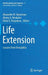 Life Extension: Lessons from Drosophila by Alexander M. Vaiserman