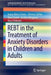 Rebt in the Treatment of Anxiety Disorders in Children and Adults by Ioana Alina Cristea