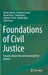 Foundations of Civil Justice: Toward a Value-Based Framework for Reform by Fabien Gélinas