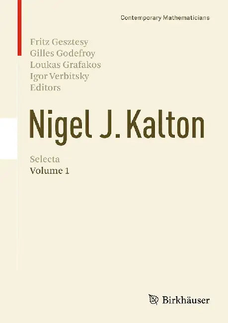 Nigel J. Kalton Selecta: Volume 1 by Fritz Gesztesy