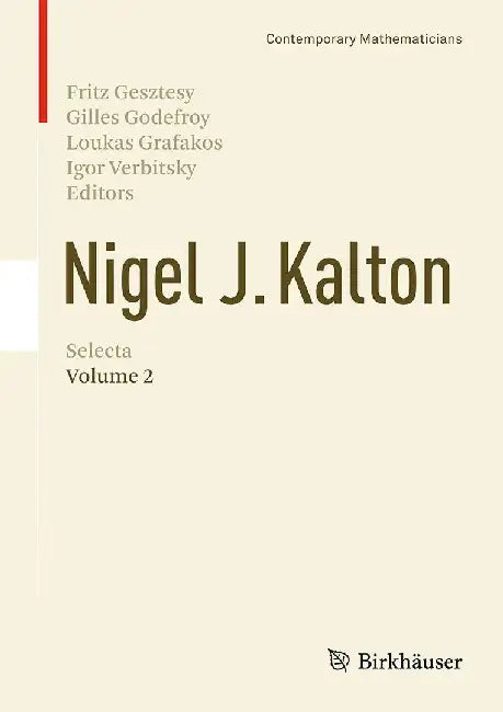 Nigel J. Kalton Selecta: Volume 2 by Fritz Gesztesy