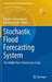 Stochastic Flood Forecasting System: The Middle River Vistula Case Study by Renata J. Romanowicz