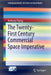 The Twenty-First Century Commercial Space Imperative by Anthony Young