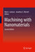 Machining with Nanomaterials by Mark J. Jackson
