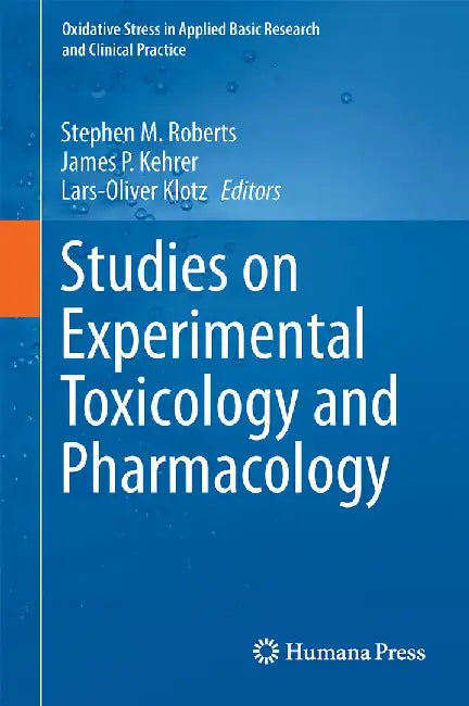 Studies on Experimental Toxicology and Pharmacology by Stephen M. Roberts