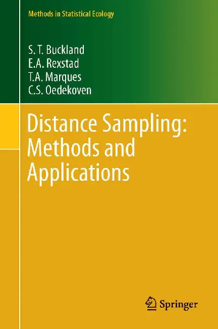 Distance Sampling: Methods and Applications by S. T. Buckland