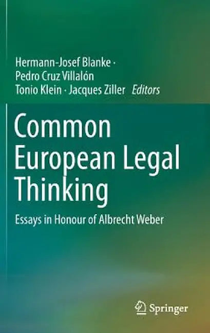 Common European Legal Thinking: Essays in Honour of Albrecht Weber by Hermann-Josef Blanke