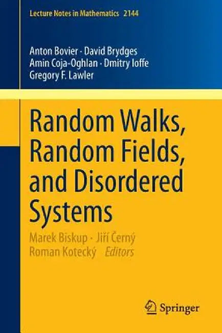 Random Walks, Random Fields, and Disordered Systems by Marek Biskup
