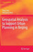 Geospatial Analysis to Support Urban Planning in Beijing by Ying Long