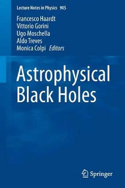 Astrophysical Black Holes by Francesco Haardt