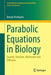 Parabolic Equations in Biology: Growth reaction movement and diffusion by Benoît Perthame
