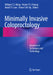 Minimally Invasive Coloproctology: Advances in Techniques and Technology by William C. S. Meng