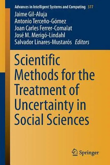 Scientific Methods for the Treatment of Uncertainty in Social Sciences by Jaime Gil-Aluja