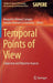 Temporal Points of View: Subjective and Objective Aspects by Margarita Vázquez Campos