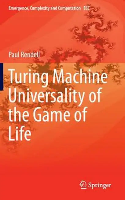 Turing Machine Universality of the Game of Life by Paul Rendell