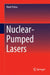 Nuclear-Pumped Lasers by Mark Prelas