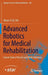 Advanced Robotics for Medical Rehabilitation: Current State of the Art and Recent Advances by Xie