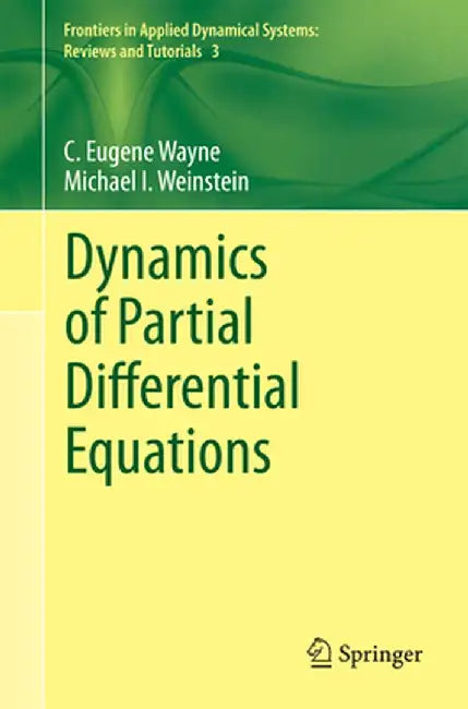 Dynamics of Partial Differential Equations by C. Eugene Wayne