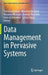 Data Management in Pervasive Systems by Francesco Colace