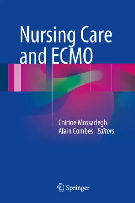 Nursing Care and Ecmo by Chirine Mossadegh