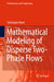 Mathematical Modeling of Disperse Two-Phase Flows by Christophe Morel