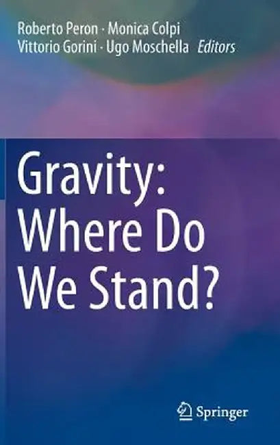 Gravity: Where Do We Stand? by Roberto Peron