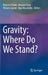 Gravity: Where Do We Stand? by Roberto Peron