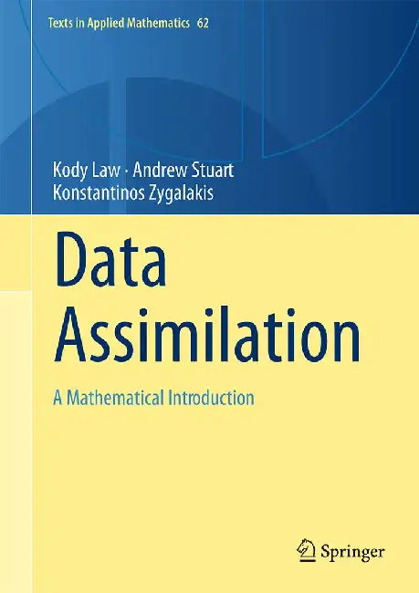 Data Assimilation: A Mathematical Introduction by Kody Law