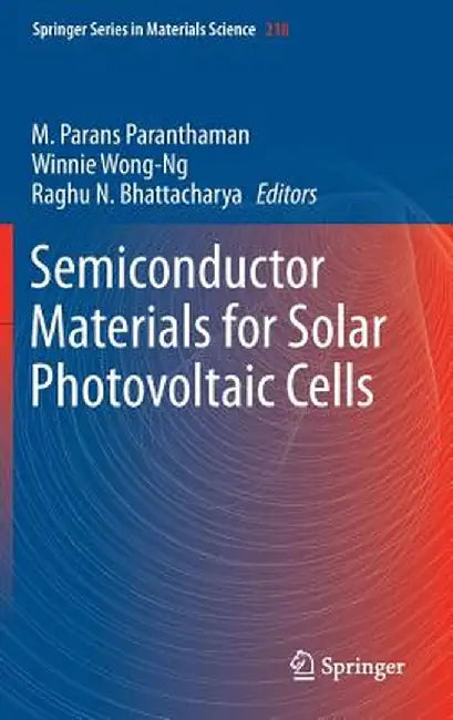 Semiconductor Materials for Solar Photovoltaic Cells by M. Parans Paranthaman