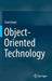 Object-Oriented Technology by Suad Alagic