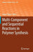 Multi-Component and Sequential Reactions in Polymer Synthesis by Patrick Theato